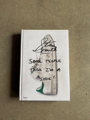 Stan Smith “Some People Think I'm A Shoe” Coffee Table Book