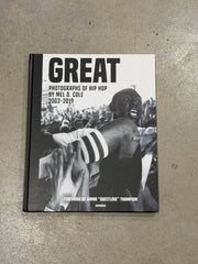 GREAT: Photographs of Hip Hop By Mel D. Cole. 2002-2019. Book
