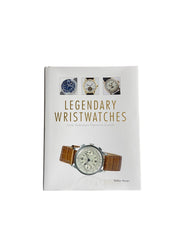 Legendary Wristwatches: From Audemars Piguet to Zenith Coffee Table Book